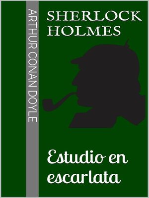 cover image of Sherlock Holmes--Estudio en escarlata